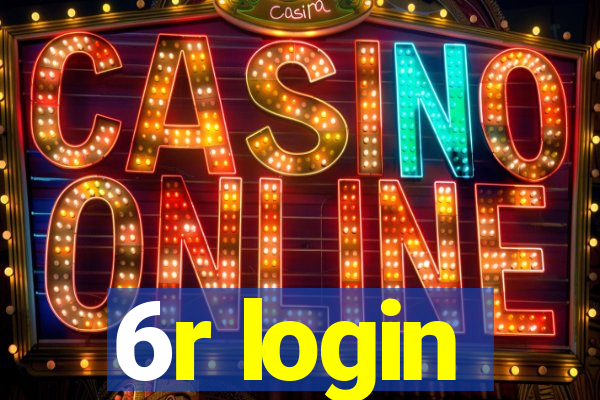 6r login